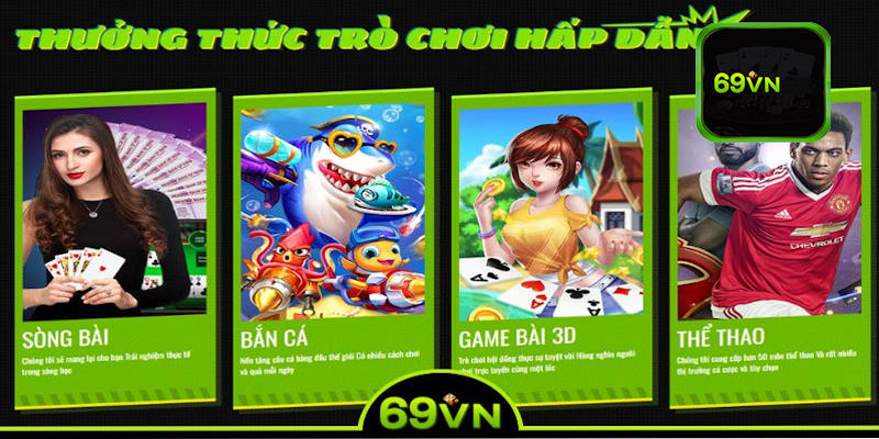 Khám phá những sảnh game đặc sắc mà 69VN sở hữu