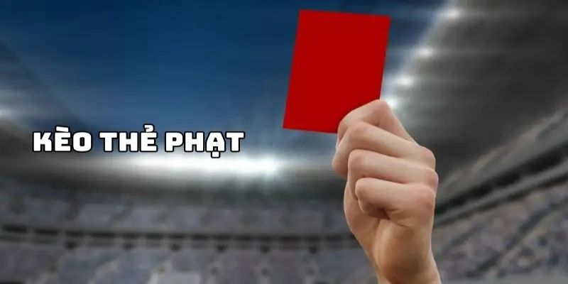 Cách để đọc kèo thẻ phạt chuẩn xác nhất