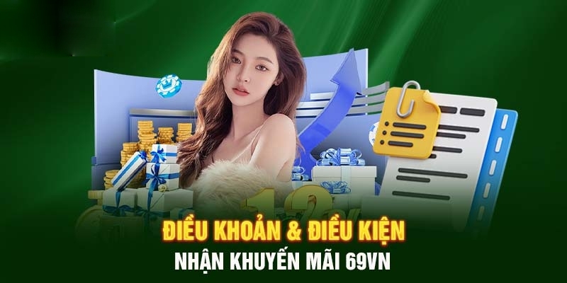 Khuyến mãi 69VN và điều khoản cần nắm