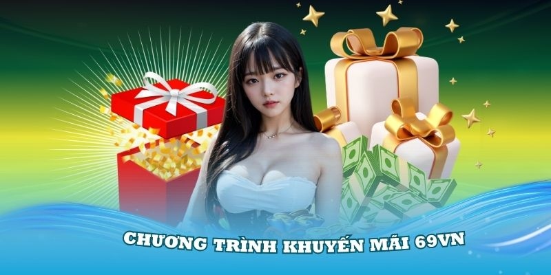 Khuyến mãi 69VN điểm danh nhận tiền khủng